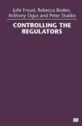 Froud / Boden / Ogus |  Controlling the Regulators | eBook | Sack Fachmedien