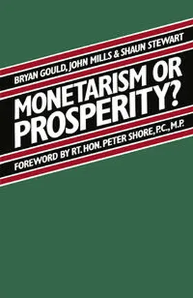 Gould / Stewart / Mills |  Monetarism or Prosperity? | eBook | Sack Fachmedien