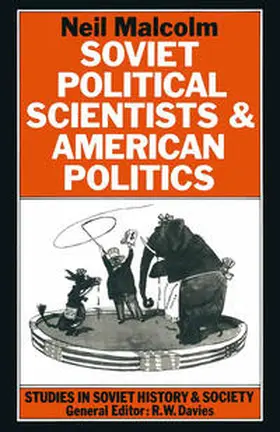 Malcolm |  Soviet Political Scientists and American Politics | eBook | Sack Fachmedien