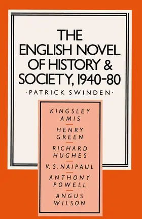 Swinden |  The English Novel of History and Society, 1940-80 | Buch |  Sack Fachmedien