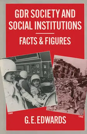 Edwards |  GDR Society and Social Institutions: Facts and Figures | eBook | Sack Fachmedien
