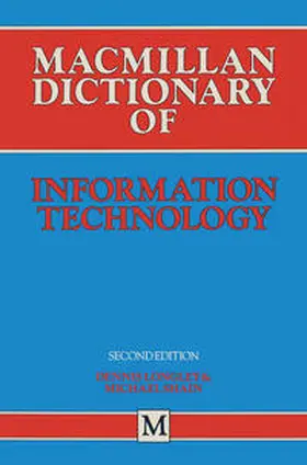 Longley / Shain |  Macmillan Dictionary of Information Technology | eBook | Sack Fachmedien