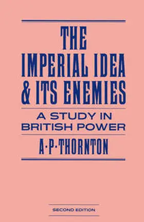 Thornton |  The Imperial Idea and its Enemies | eBook | Sack Fachmedien