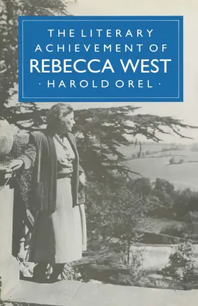 Orel |  The Literary Achievement of Rebecca West | Buch |  Sack Fachmedien