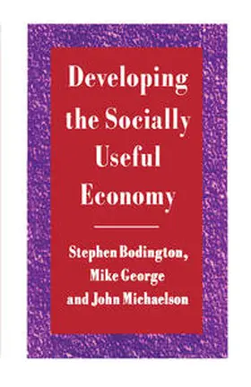 Bodington / George / Michaelson |  Developing the Socially Useful Economy | eBook | Sack Fachmedien