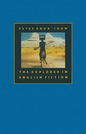 Knox-Shaw |  The Explorer in English Fiction | eBook | Sack Fachmedien