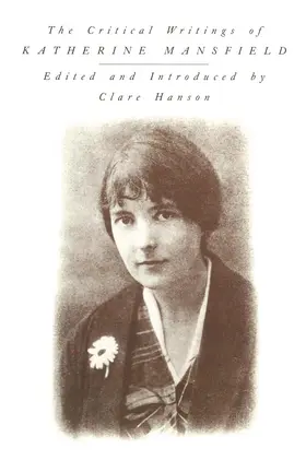Hanson | The Critical Writings of Katherine Mansfield | Buch | 978-1-349-18621-1 | sack.de