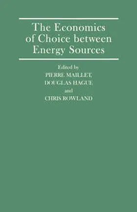 Hague / Maillet / Rowland |  The Economics of Choice between Energy Sources | eBook | Sack Fachmedien