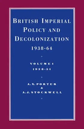 Porter / Stockwell / Pasieka |  British Imperial Policy And Decolonization 1938-64: Vol 1. 1938-1951 | eBook | Sack Fachmedien