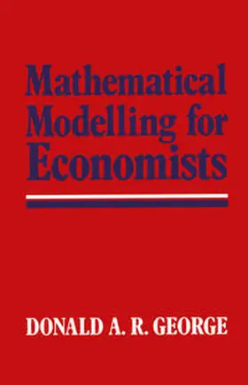 George |  Mathematical Modelling for Economists | eBook | Sack Fachmedien