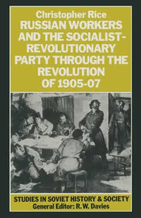 Rice |  Russian Workers And The Socialist-Revolutionary Party Through The | eBook | Sack Fachmedien