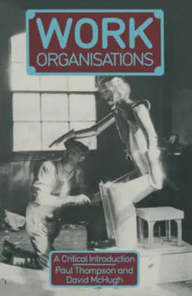 Thompson / McHugh |  Work Organisations | eBook | Sack Fachmedien