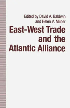 Milner / Baldwin |  East-West Trade and the Atlantic Alliance | eBook | Sack Fachmedien