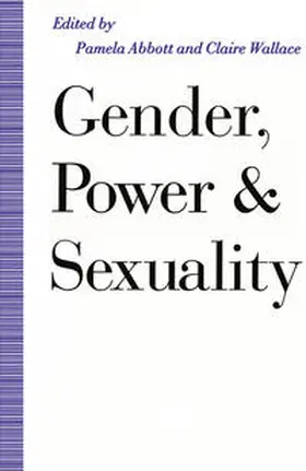 Abbott / Wallace |  Gender, Power and Sexuality | eBook | Sack Fachmedien