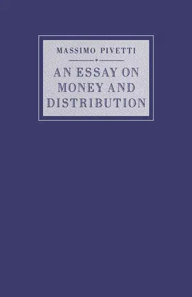 Pivetti |  An Essay on Money and Distribution | Buch |  Sack Fachmedien