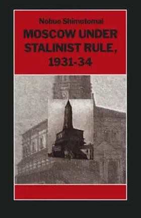 Shimotomai |  Moscow under Stalinist Rule, 1931-34 | eBook | Sack Fachmedien