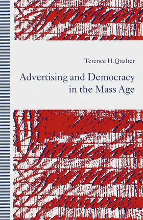 Qualter | Advertising and Democracy in the Mass Age | Buch | 978-1-349-21612-3 | sack.de