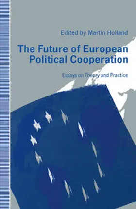 Holland |  The Future of European Political Cooperation | eBook | Sack Fachmedien