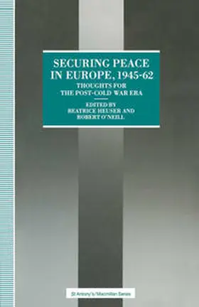 Heuser / O'Neill |  Securing Peace in Europe, 1945–62 | eBook | Sack Fachmedien