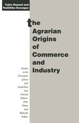Hayami / Kawagoe |  The Agrarian Origins of Commerce and Industry | eBook | Sack Fachmedien