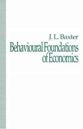 Baxter |  Behavioural Foundations of Economics | eBook | Sack Fachmedien