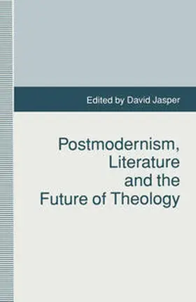 Jasper |  Postmodernism, Literature and the Future of Theology | eBook | Sack Fachmedien