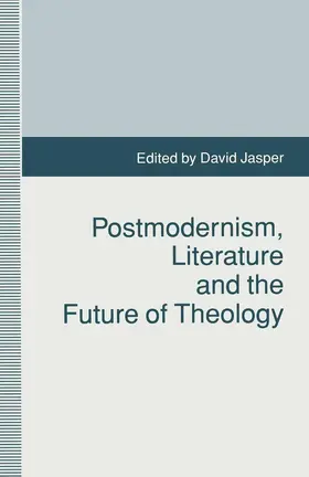 Jasper |  Postmodernism, Literature and the Future of Theology | Buch |  Sack Fachmedien