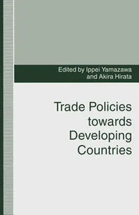 Hirata / Yamazawa |  Trade Policies towards Developing Countries | eBook | Sack Fachmedien