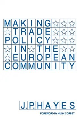Hayes |  Making Trade Policy in the European Community | Buch |  Sack Fachmedien
