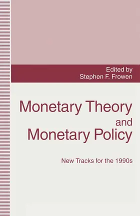 Frowen |  Monetary Theory and Monetary Policy | Buch |  Sack Fachmedien