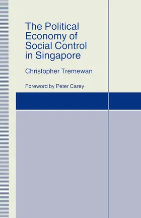 Tremewan |  The Political Economy of Social Control in Singapore | Buch |  Sack Fachmedien