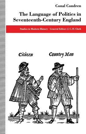 Condren |  The Language of Politics in Seventeenth-Century England | Buch |  Sack Fachmedien