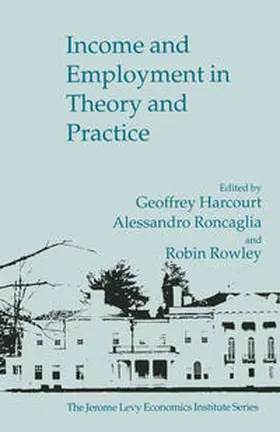 Harcourt / Roncaglia / Rowley |  Income and Employment in Theory and Practice | eBook | Sack Fachmedien