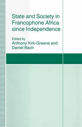 Bach |  State and Society in Francophone Africa since Independence | Buch |  Sack Fachmedien