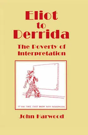 Harwood |  Eliot to Derrida | eBook | Sack Fachmedien