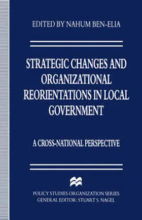 Ben-Elia |  Strategic Changes and Organizational Reorientations in Local Government | eBook | Sack Fachmedien