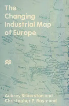 Raymond / Silberston |  The Changing Industrial Map of Europe | eBook | Sack Fachmedien