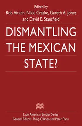 Aitken / Craske / Stansfield |  Dismantling the Mexican State? | eBook | Sack Fachmedien