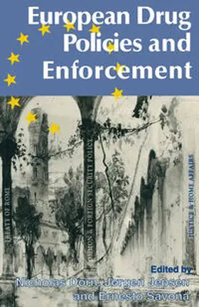 Dorn / Jepsen / Savona |  European Drug Policies and Enforcement | eBook | Sack Fachmedien