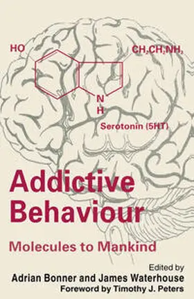 Bonner / Waterhouse |  Addictive Behaviour: Molecules to Mankind | eBook | Sack Fachmedien