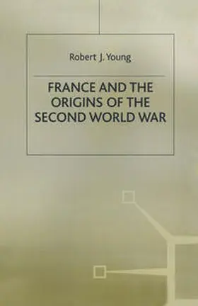 Young |  France and the Origins of the Second World War | eBook | Sack Fachmedien