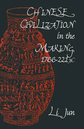 Li |  Chinese Civilization in the Making, 1766-221 BC | eBook | Sack Fachmedien