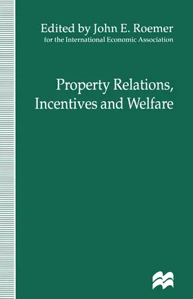 Roemer |  Property Relations, Incentives and Welfare | Buch |  Sack Fachmedien