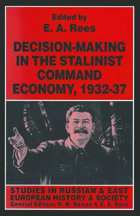 Rees |  Decision-Making in the Stalinist Command Economy, 1932-37 | Buch |  Sack Fachmedien