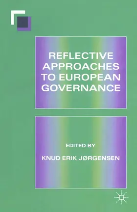 Jørgensen |  Reflective Approaches to European Governance | Buch |  Sack Fachmedien
