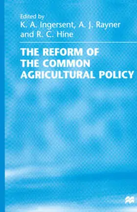 Hine / Ingersent / Rayner |  The Reform of the Common Agricultural Policy | eBook | Sack Fachmedien