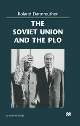 Dannreuther |  The Soviet Union and the PLO | eBook | Sack Fachmedien
