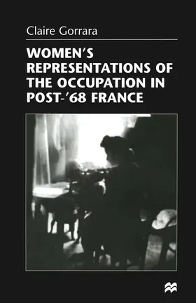 Gorrara |  Women's Representations of the Occupation in Post-'68 France | Buch |  Sack Fachmedien