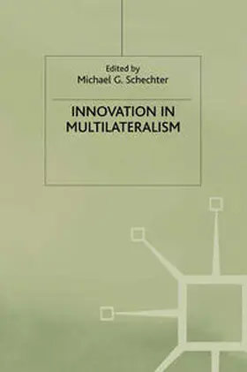 Schechter |  Innovation in Multilateralism | eBook | Sack Fachmedien