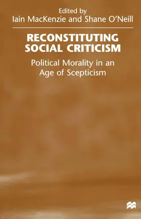 O'Neill / MacKenzie |  Reconstituting Social Criticism | Buch |  Sack Fachmedien